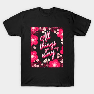 All Things Go My Way Pink Floral Mantra T-Shirt